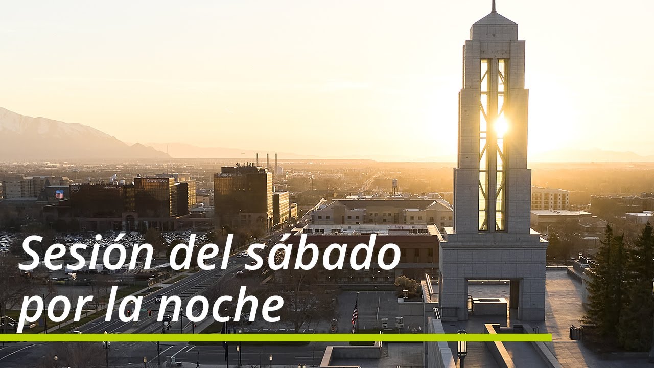 Sesión del sábado por la noche | Conferencia General de Octubre de 2021