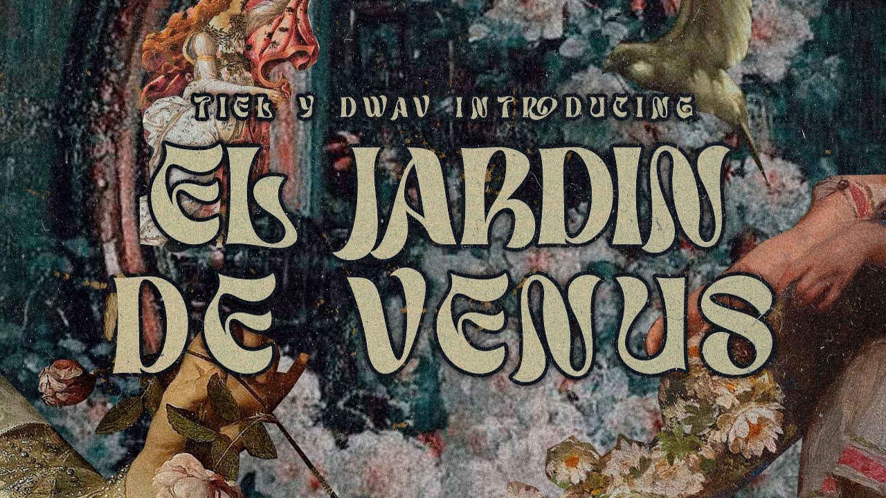 TIEL & DWAV / EL JARDIN DE VENUS [FULL EP]
