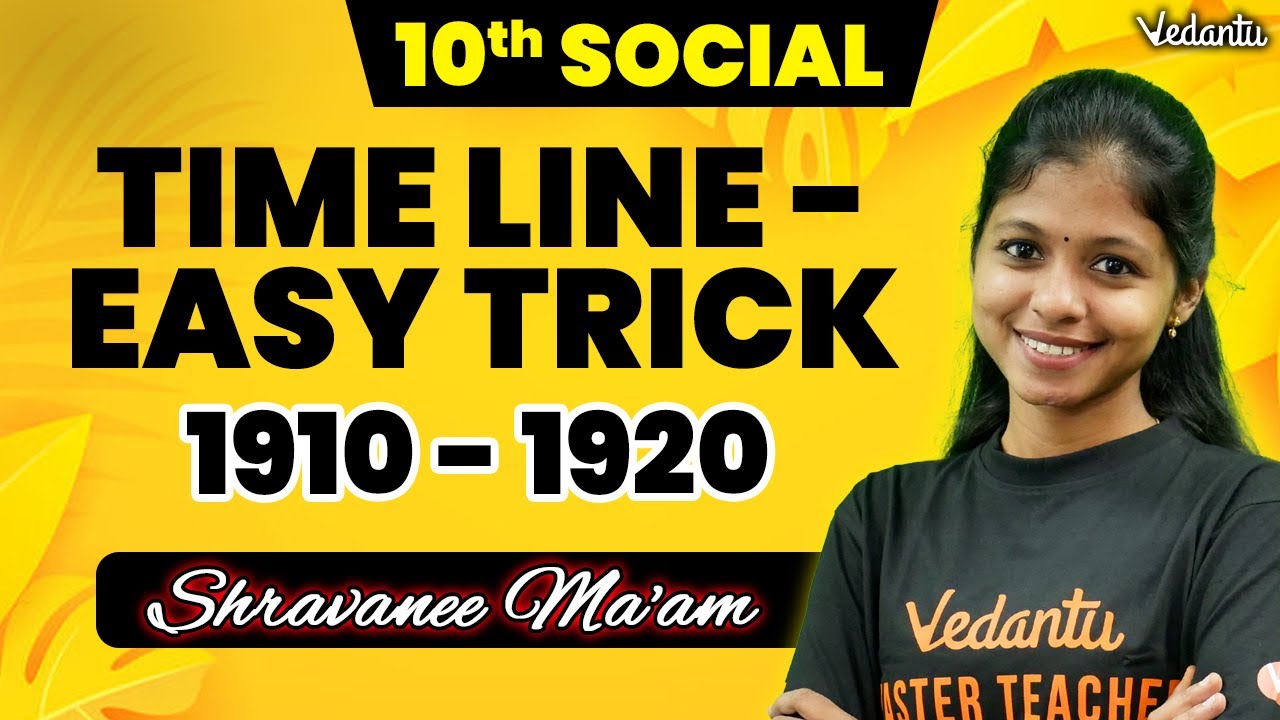 10th Social | Time Line - Easy Trick 💯 1910 - 1920 | Shravanee Ma'am