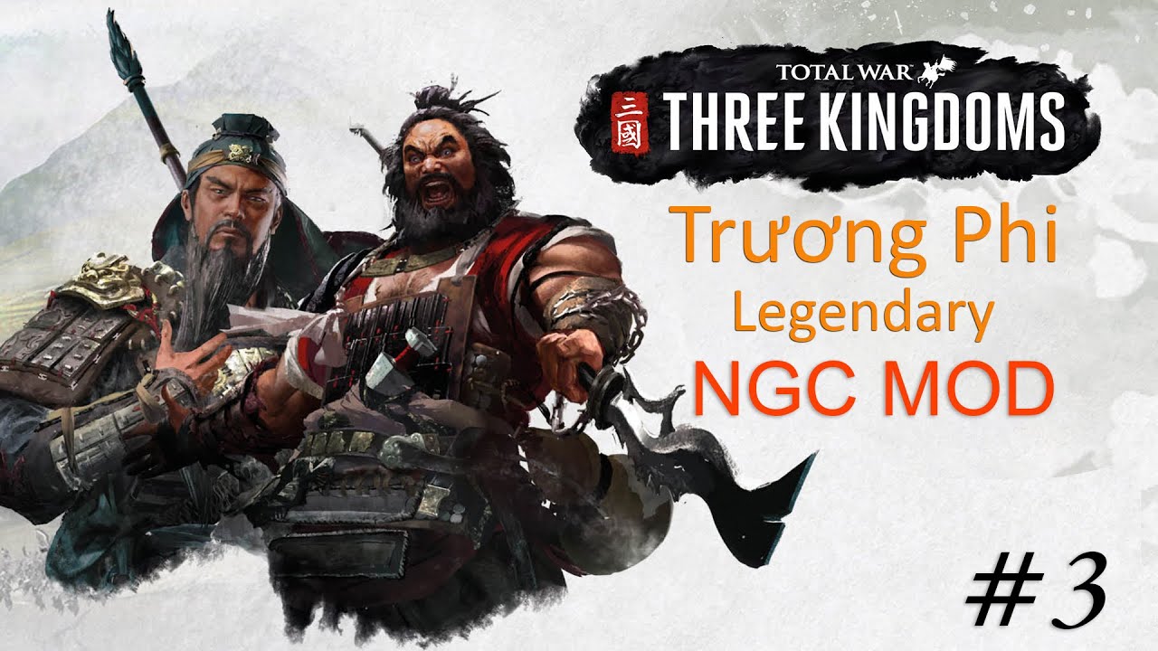 Total War THREE KINGDOMS Trương Phi Legendary #3  Nhiệm vụ Võ Thánh Công Phàn Thành Thủ Kinh Châu