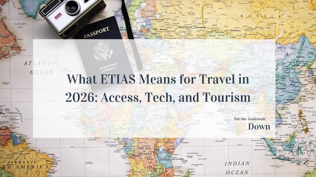 Travel to Europe in 2026? Here's What You Need to Know About ETIAS