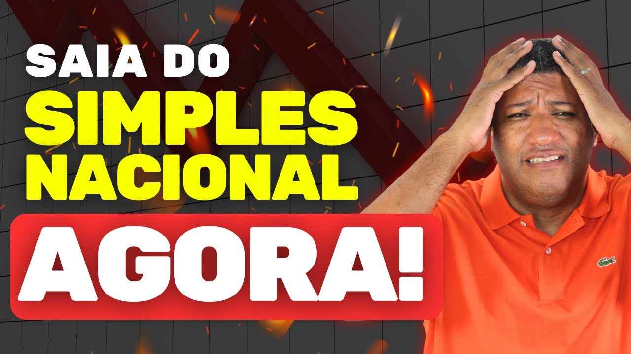 VOC&Ecirc; PRECISA SAIR DO SIMPLES NACIONAL AGORA!