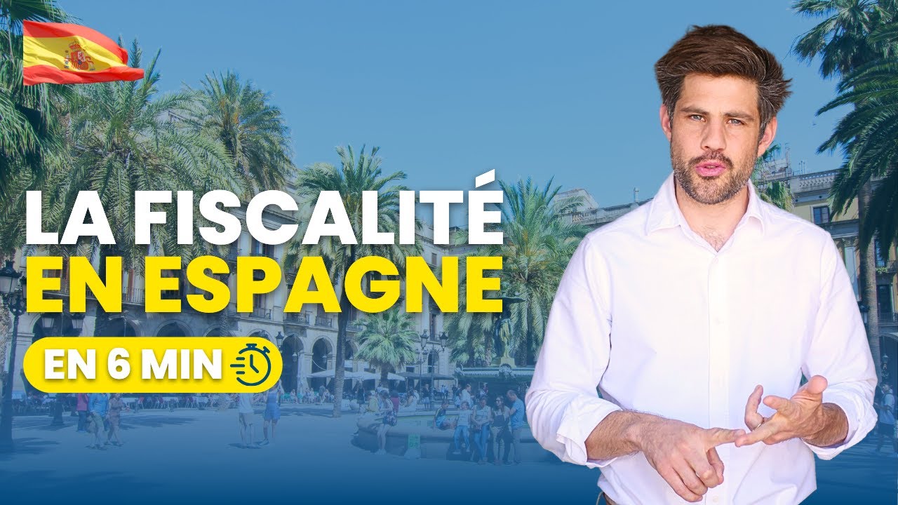 Fiscalité en Espagne : ce que vous devez savoir avant un achat Immobilier