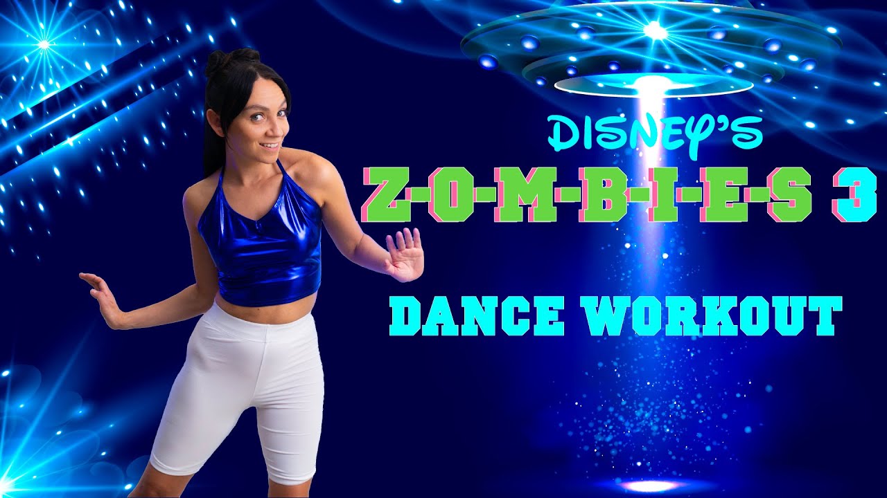 Disney Channel&rsquo;s ZOMBIES 3 Dance Workout | Dance & Sing along to Z-O-M-B-I-E-S 3 | Dance Fitness