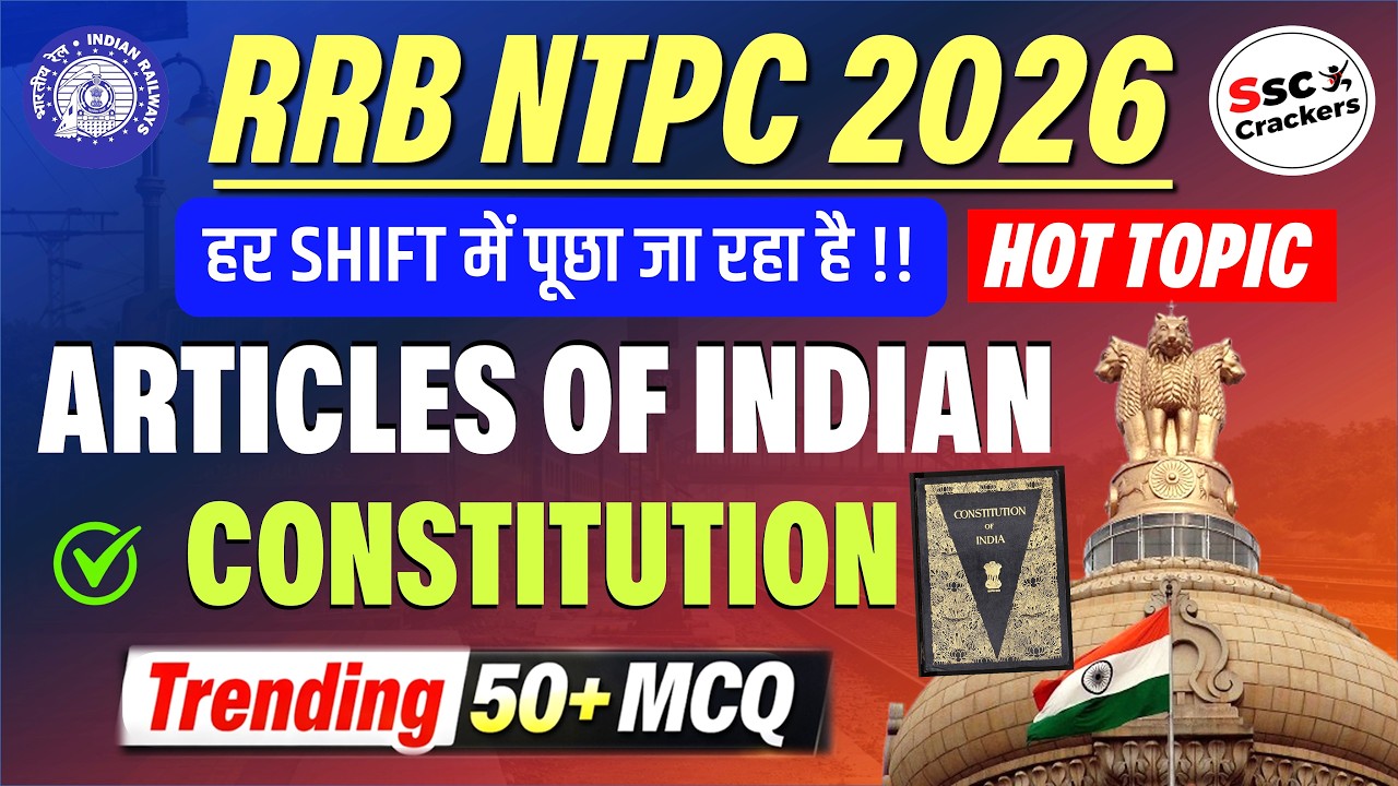 RRB NTPC 2026: Indian Constitution Important Articles | 50+ Trending MCQ | Next Shift Hot Topics 🔥
