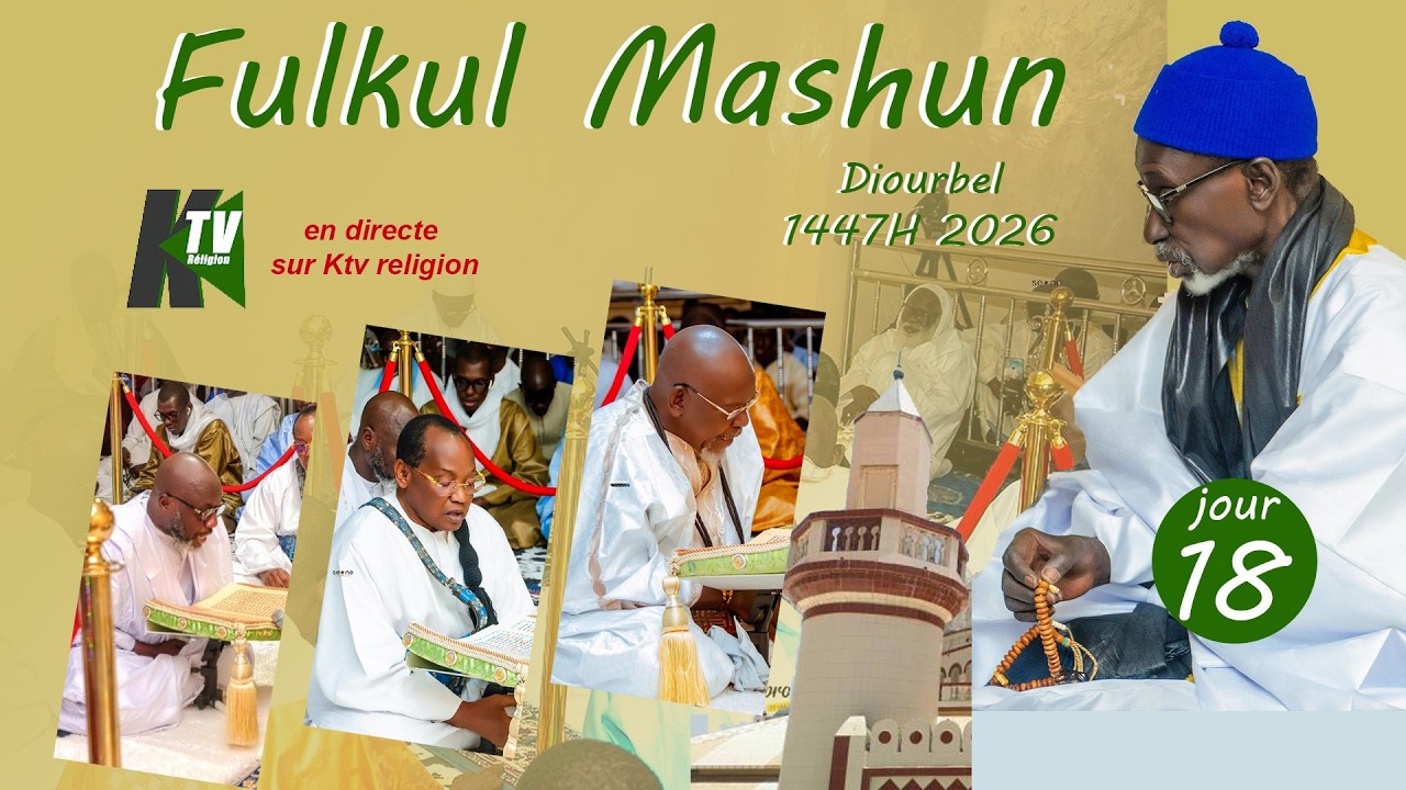 EN DIRECT DIOURBEL FULKUL MASH-HUUN JOUR 18 RAMADAN 1447-2026 Camaseye Ktv