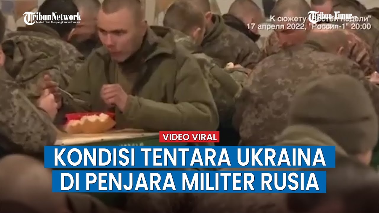 Beginilah Kondisi Penjara Tentara Ukraina yang Ditangkap Rusia, Masih Setia dengan Seragam Militer