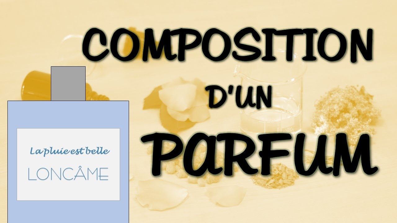 De quoi est composé un PARFUM ?