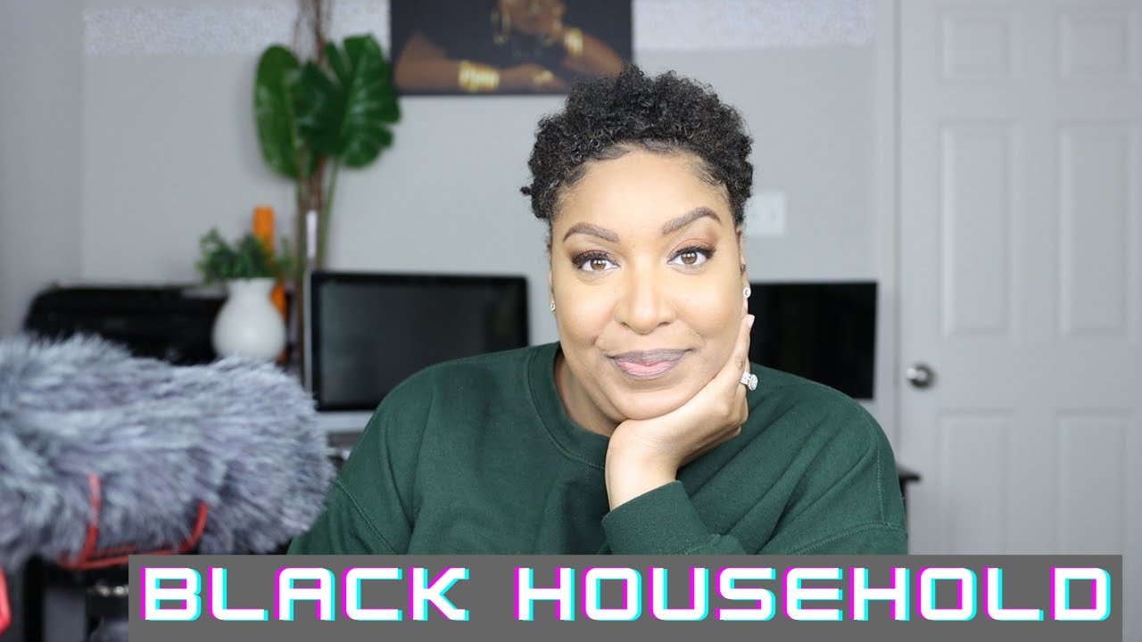 Say you grew up in a BLACK HOUSEHOLD, without saying you grew up in a black household