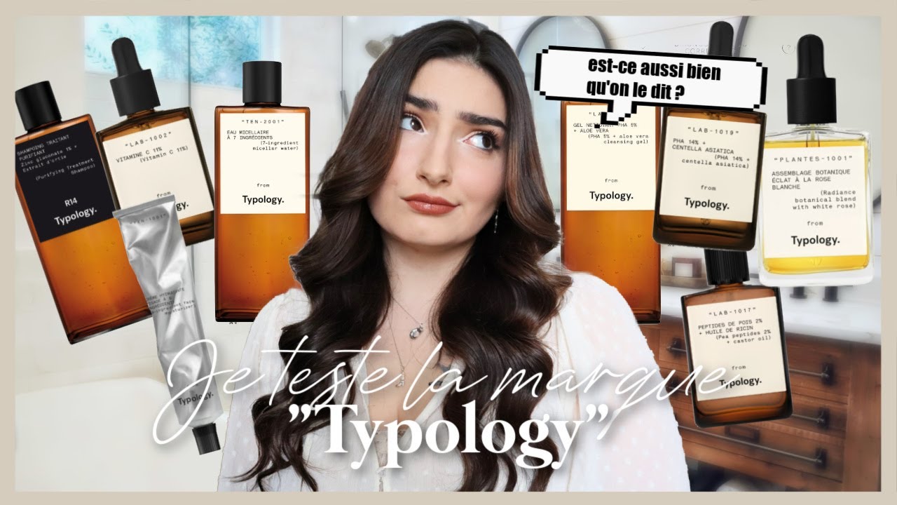 Je teste la marque Typology 🧖🏻‍♀️