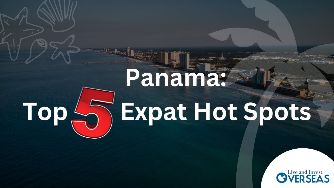 Исследуем Панаму в 2023 году: 5 самых популярных мест для экспатов (часть 1)