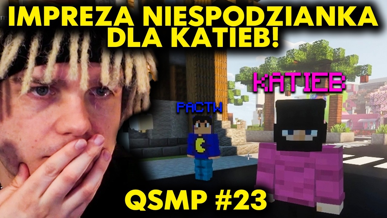 IMPREZA NIESPODZIANKA DLA KATIEB! | QSMP #23