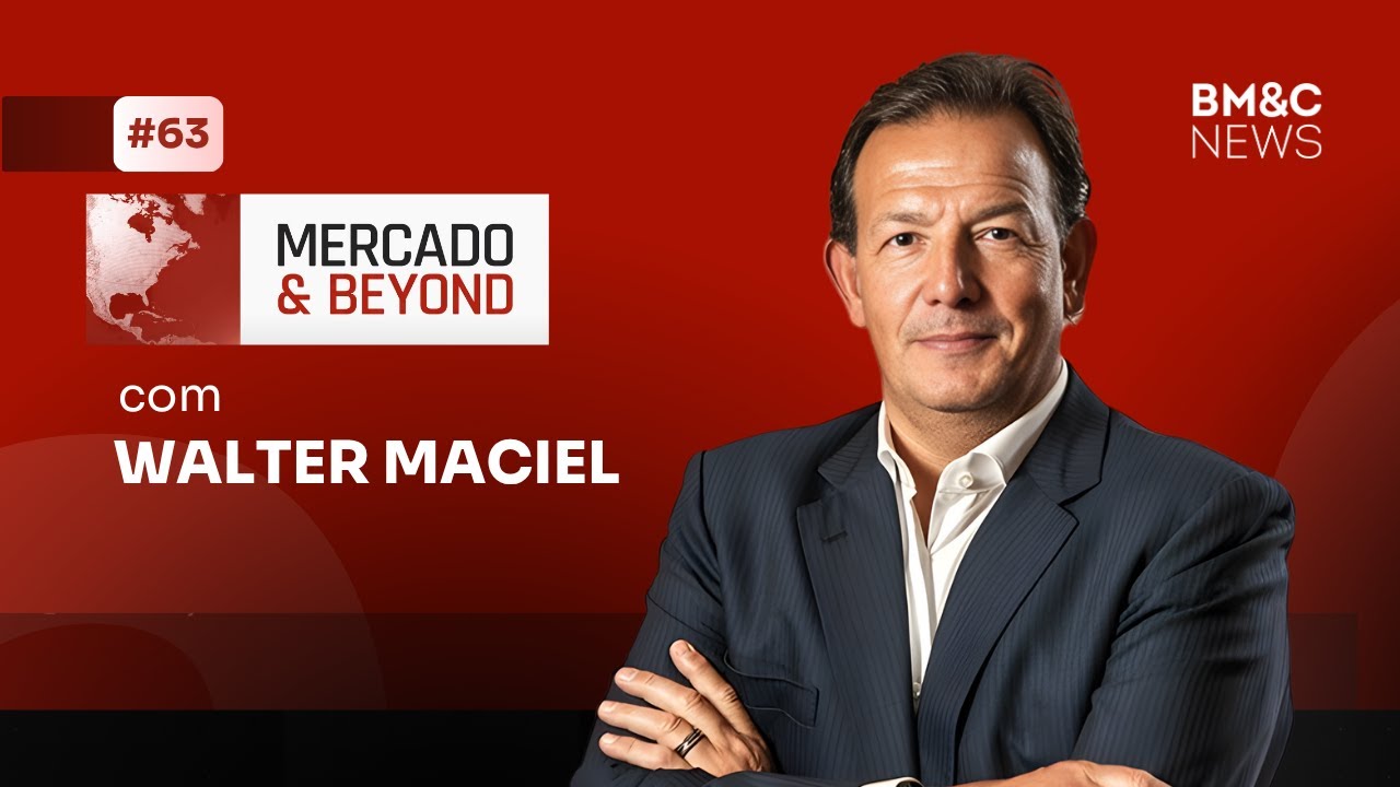 Mercado & Beyond com Walter Maciel