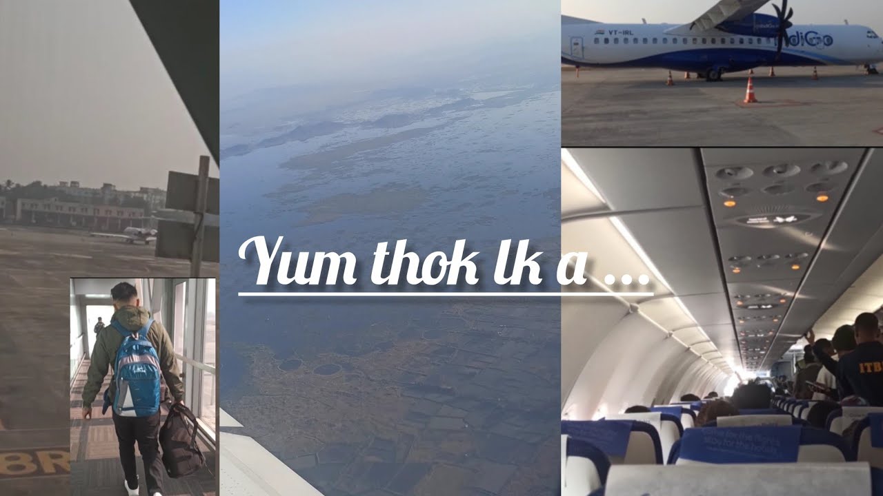 Yum thok lk a Hyderabad to Kolkata to imphal.