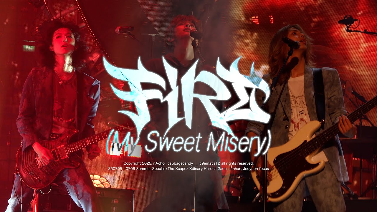 [4K] 250705-0706 FiRE (My Sweet Misery) 교차편집 | XdinaryHeroes Gaon, Junhan, Jooyeon FOCUS | The Xcape