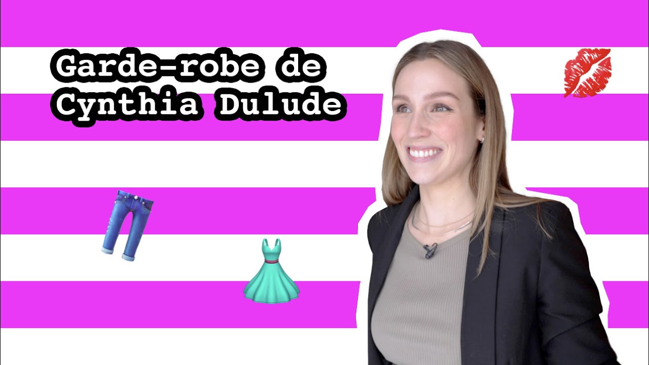ON FOUILLE DANS LA GARDE-ROBE DE... CYNTHIA DULUDE | billie