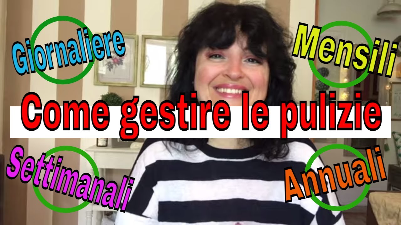 PULIZIE DI CASA : FREQUENTI,MENSILI,OCCASIONALI E ANNUALI. COME GESTIRLE QUANDO NON SI HA TEMPO.