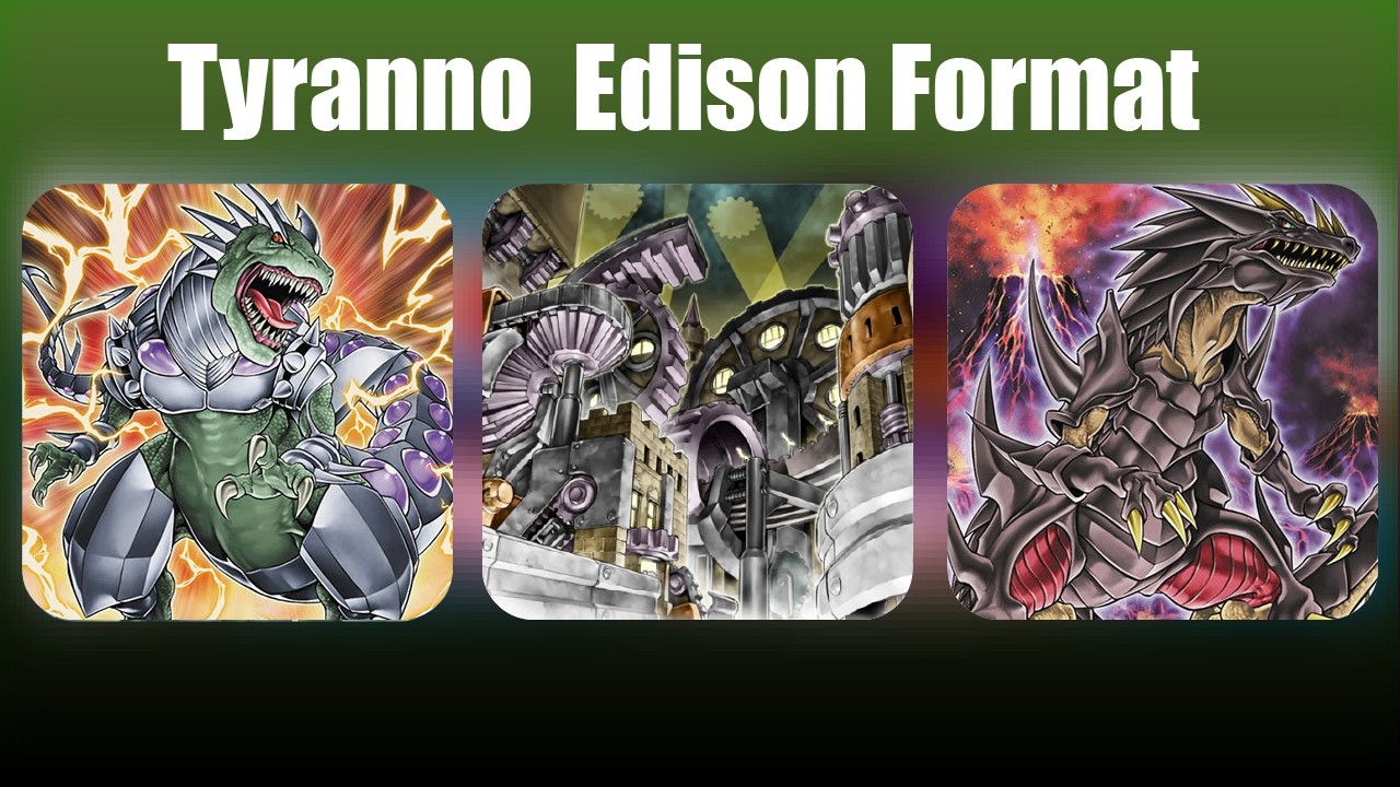 Tyranno - Yugioh Edison Format【#遊戯王】