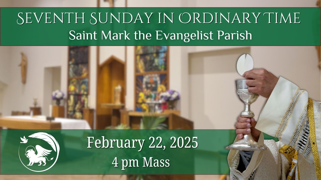 4 pm Mass - February 22, 2025 - Saint Mark the Evangelist Parish