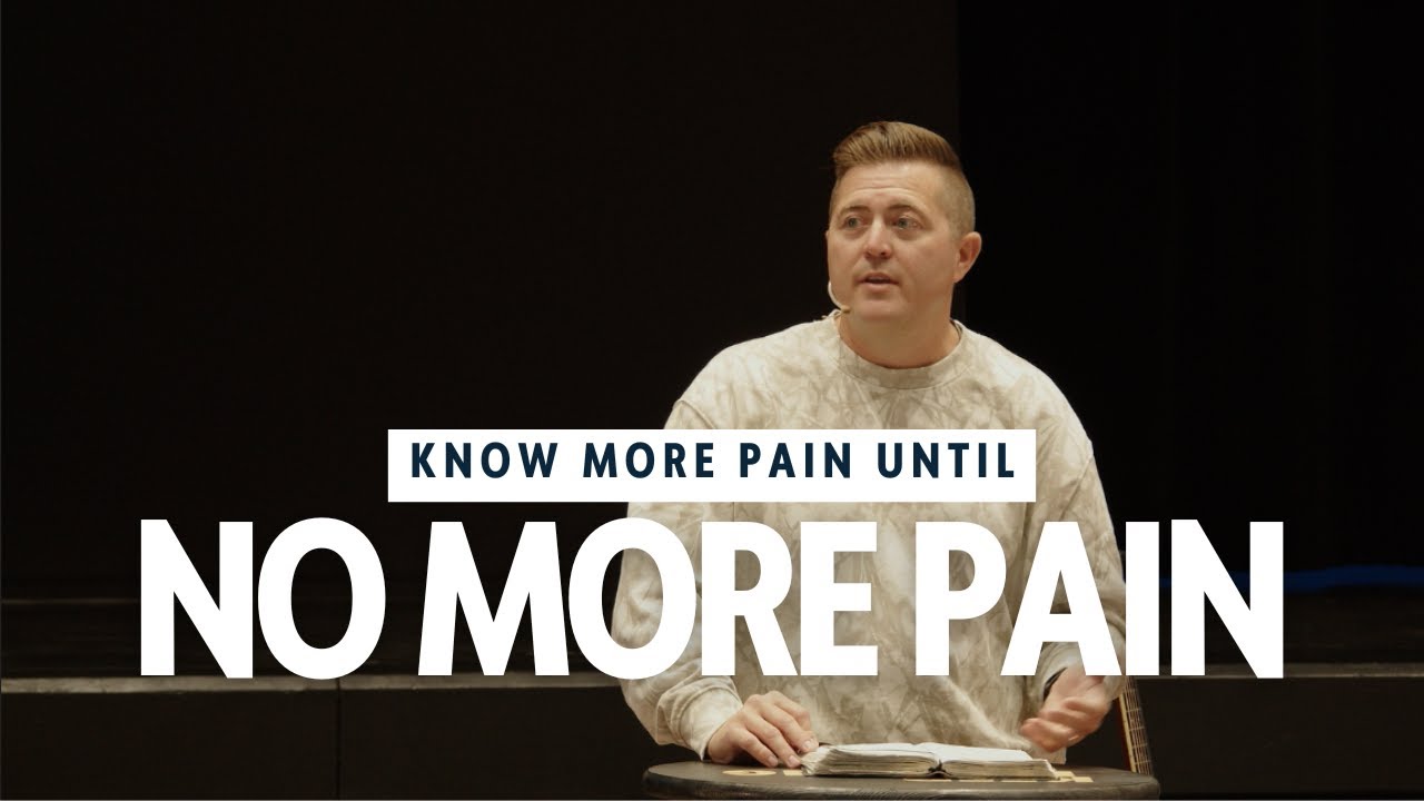 Know more pain until no more pain