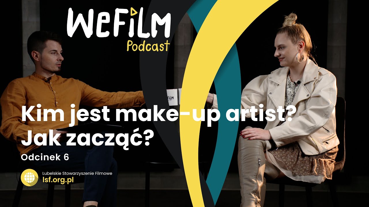 WeFilm Podcast Odcinek 6 - kim jest make-up artist i jak zacząć? Irina Koshova