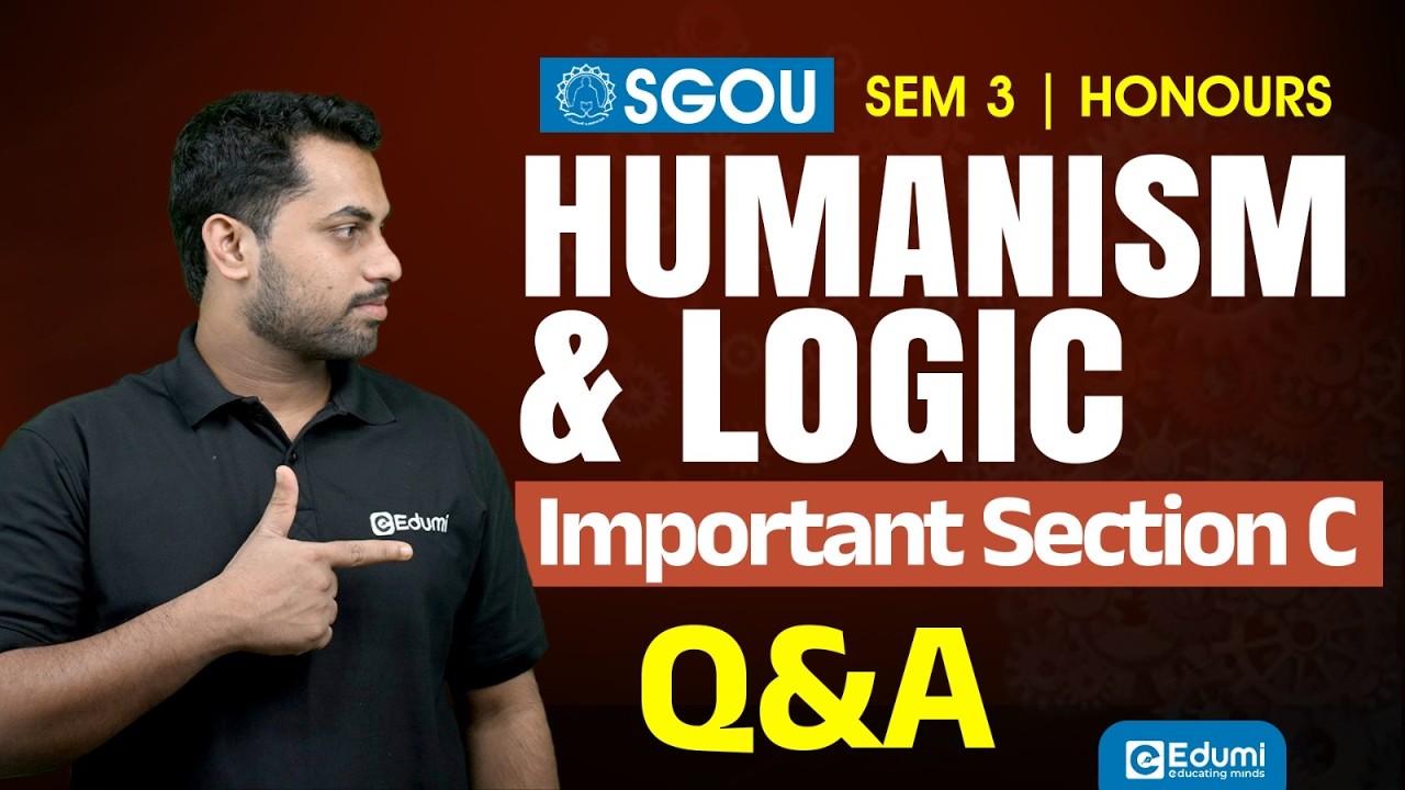 SGOU| SEM3| HONOURS| Humanism & Logic| Important Section C Questions And Answers | #sgou