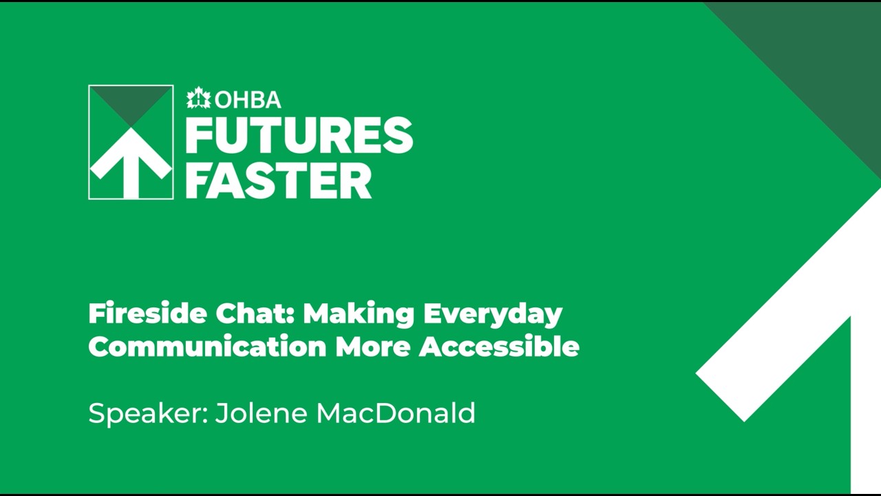 OHBA Futures Faster Fireside Chat: Making Everyday Communication more accessible