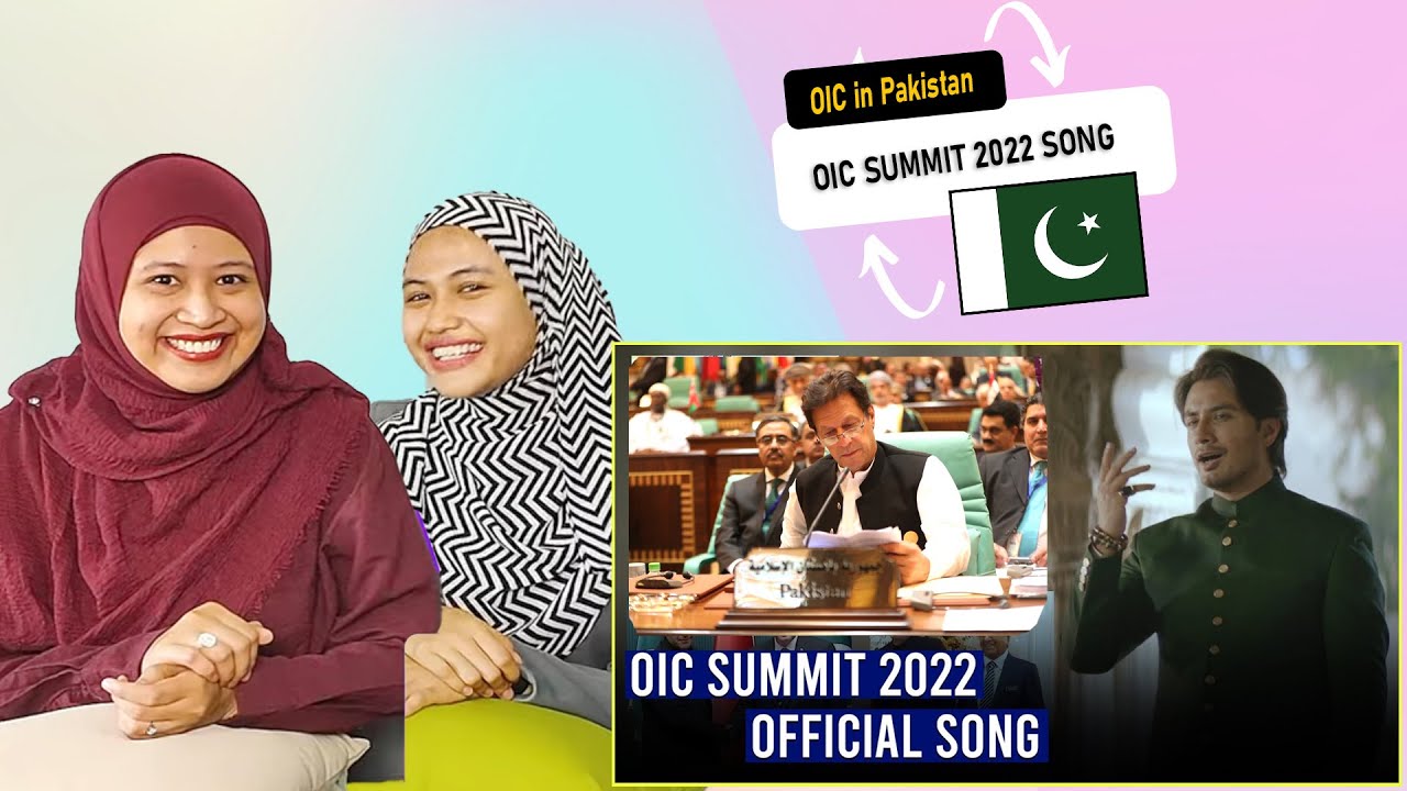 OIC Summit 2022 Official Song - PM Imran Khan - Ali Zafar - Malaysian Girl Reactions