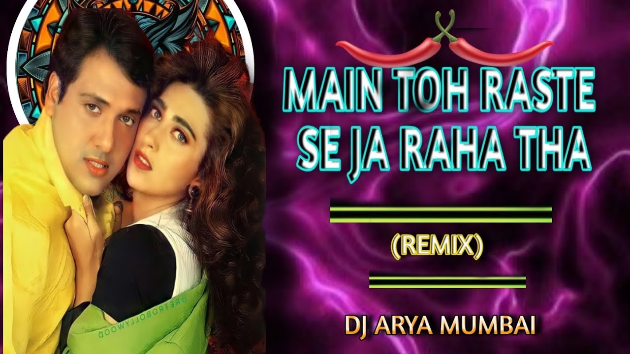 Main To Raste Se Ja Raha Tha (Tapori Mix) - DJ Arya Mumbai