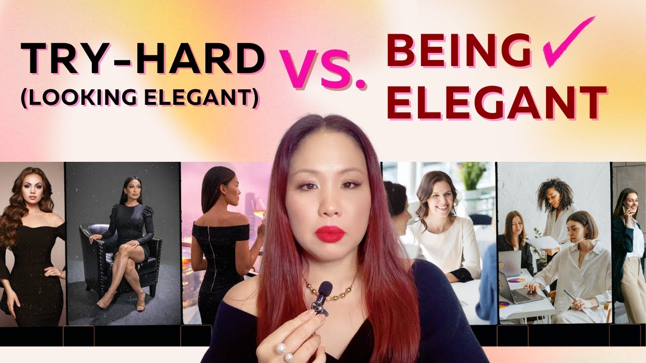 Stop Trying to Look Elegant. Become Socially Elegant (Embody Power & A Privileged Mindset)