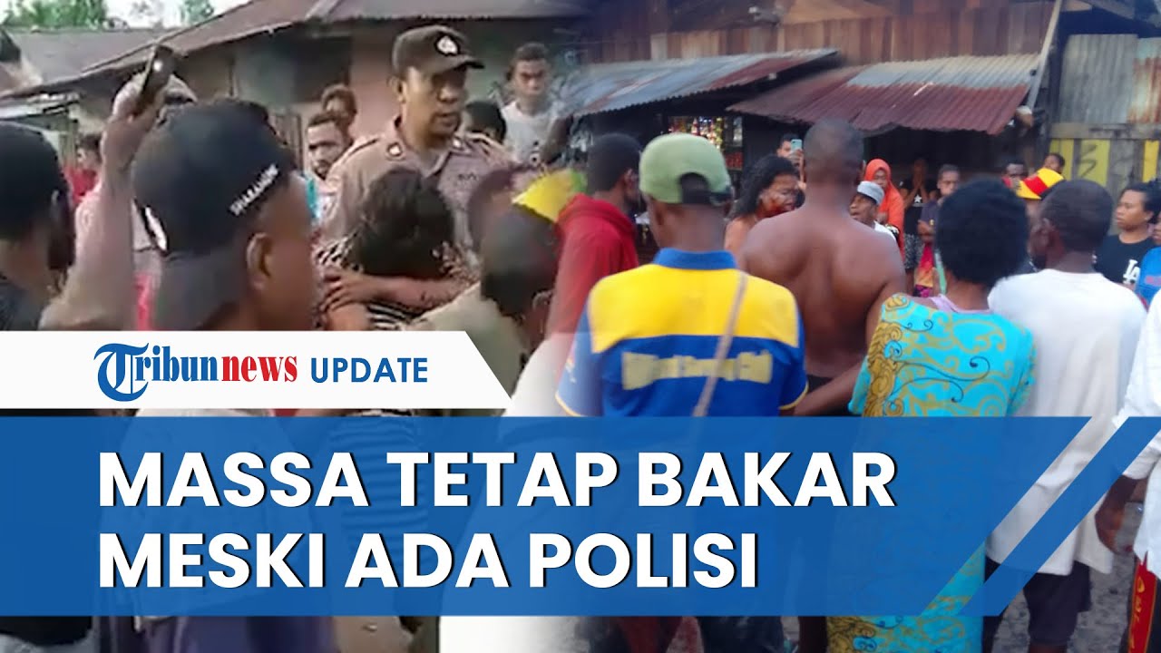 Massa Tetap Bakar Hidup-hidup Wanita di Sorong meski Ada Polisi, Kalah Jumlah dengan Massa