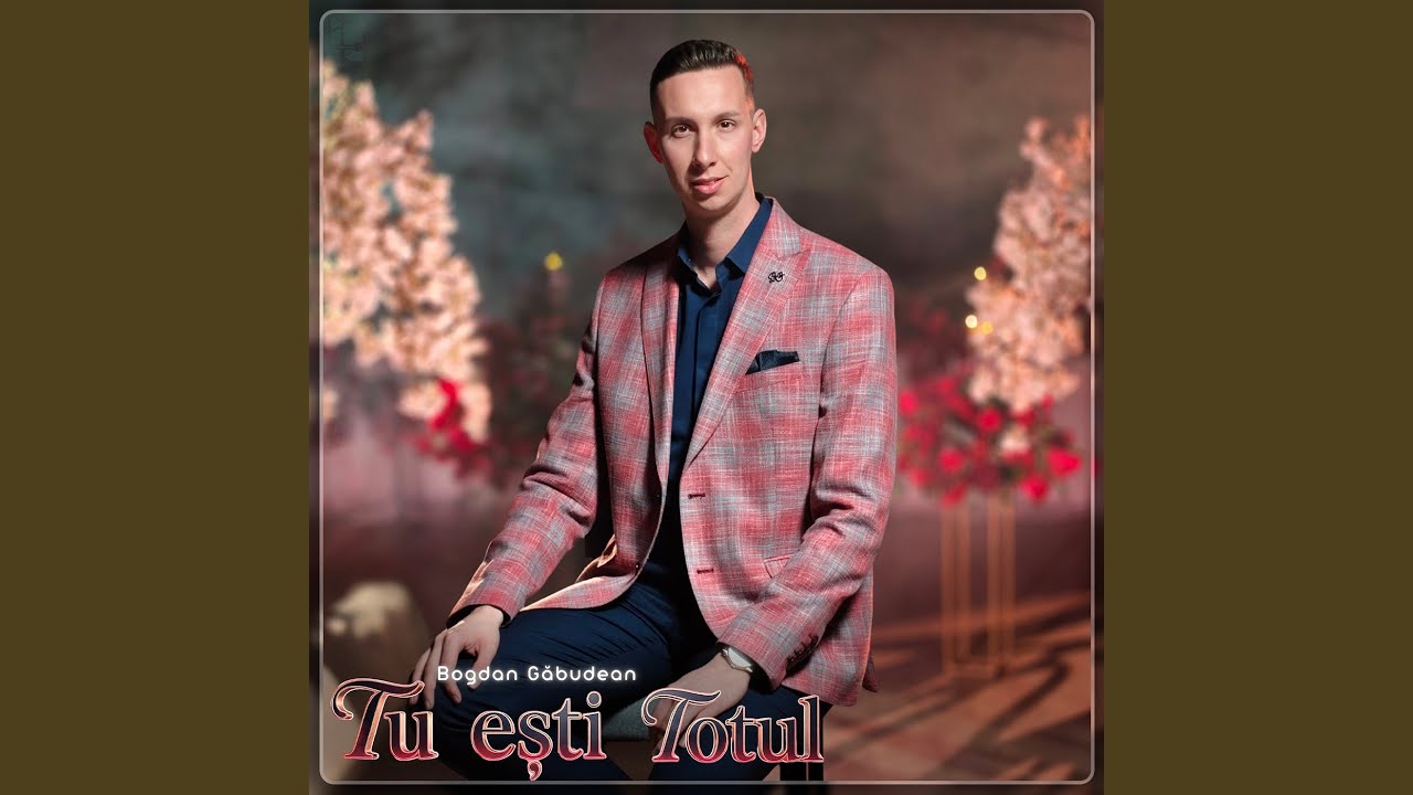 Tu Ești Totul