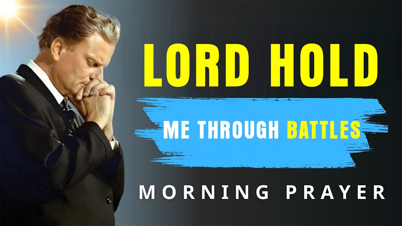 Lord, Help Me Stand While My Faith Is Under Fire - Powerful Morning Prayer for Strength |BillyGraham