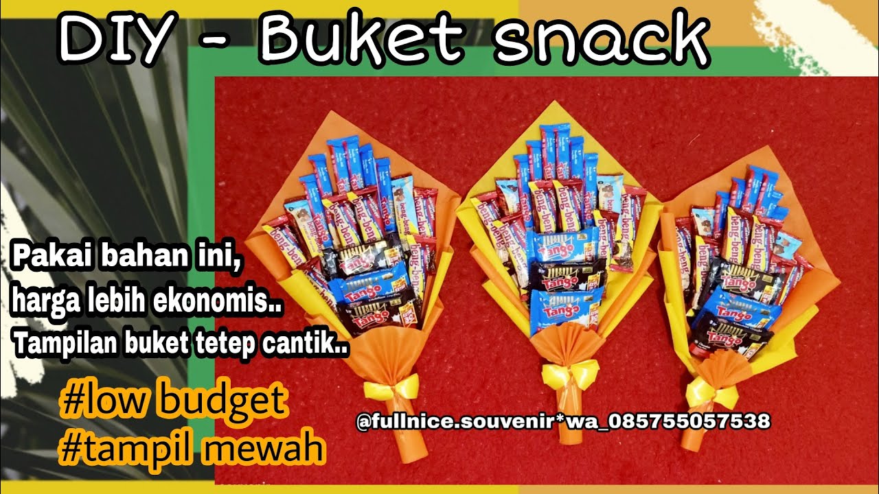 DIY - Buket snack | pakai bahan ini, harga lebih  hemat, tampilan mewah..