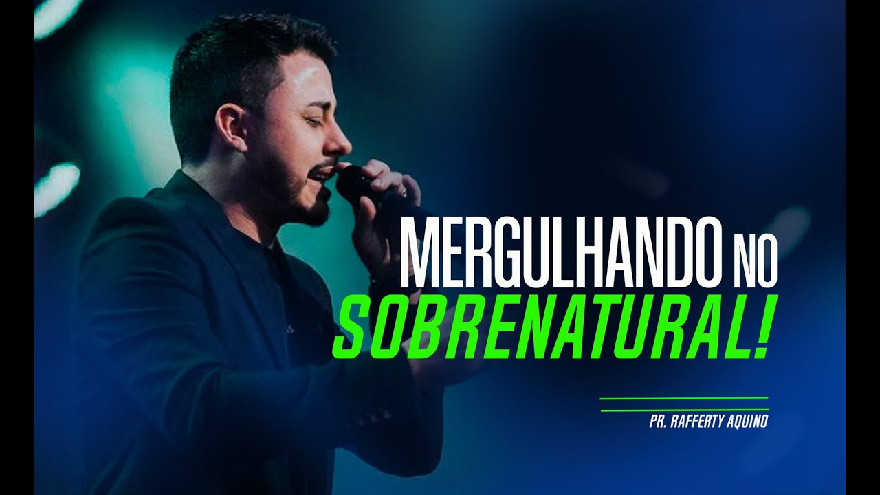 Pr. Rafferty Aquino | Mergulhando no Sobrenatural!