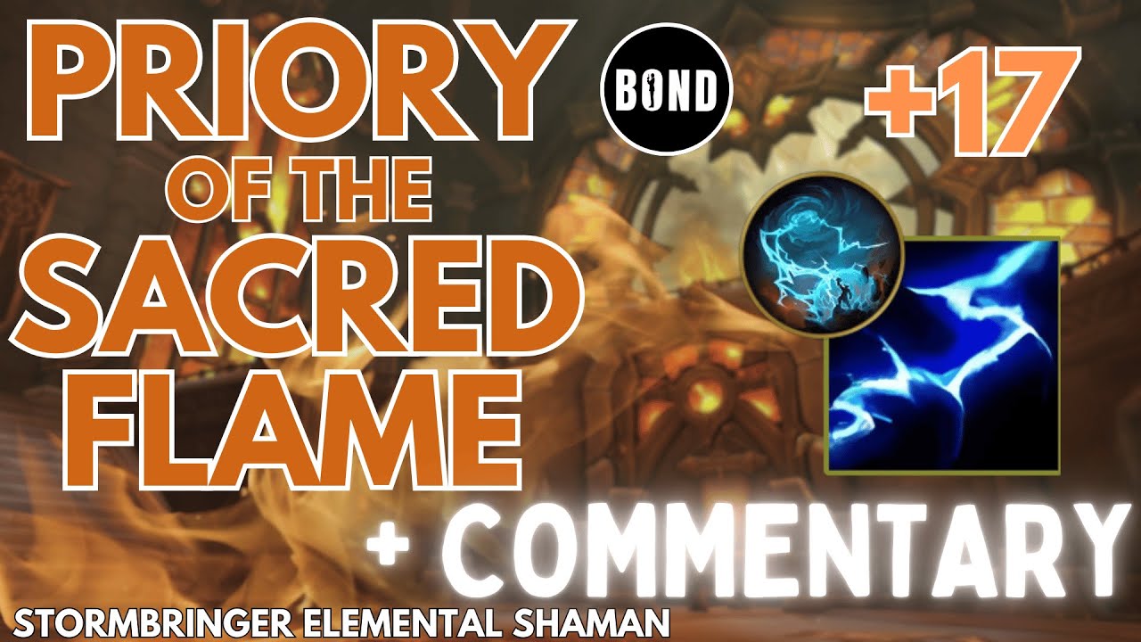 Priory of the Sacred Flame +17 w-Commentary - Stormbringer Elemental Shaman M+ Guide - TWW 11.1.5 S2