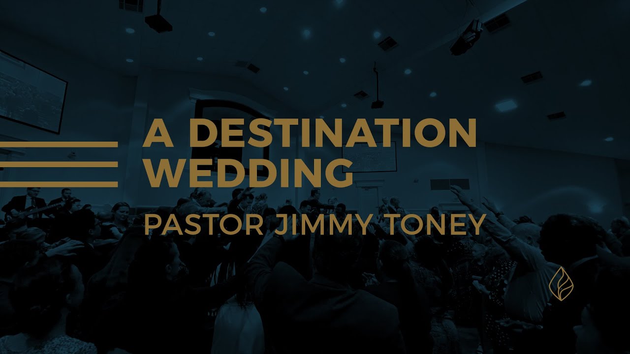A Destination Wedding / Pastor Jimmy Toney