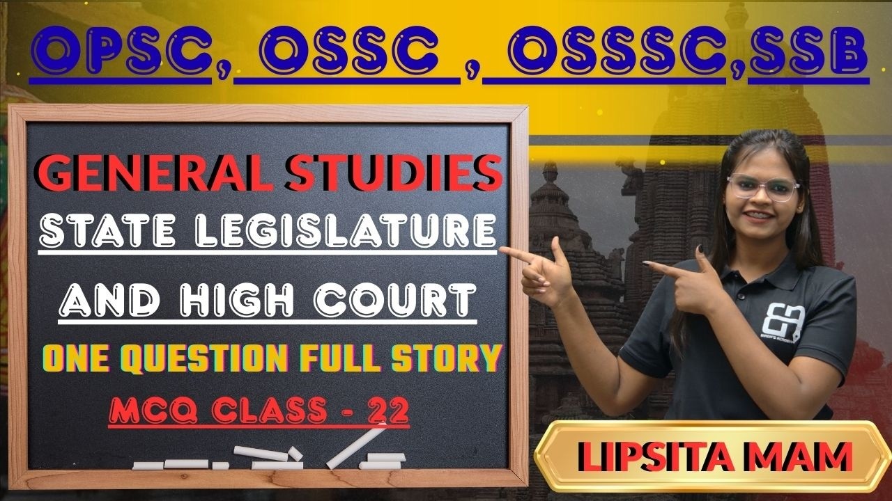 State Legislature & High Court MCQ | Indian Polity | OPSC, OSSC, OSSSC, OPRB, SSB | By Lipsita Mam
