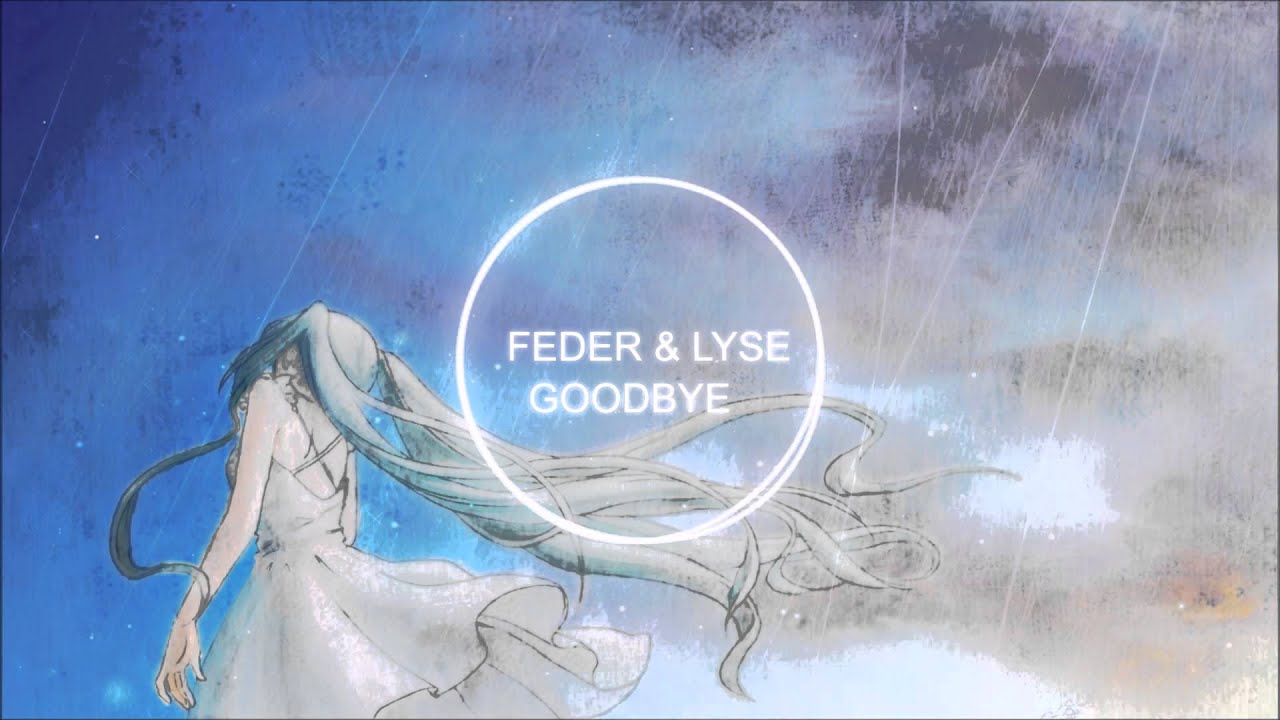 [NIGHTCORE] Feder - Goodbye Ft Lyse