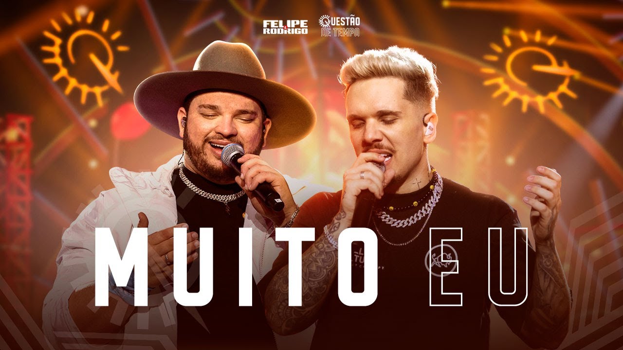 Felipe & Rodrigo - Muito Eu (Ao Vivo Em Goi&acirc;nia) #Quest&atilde;oDeTempo