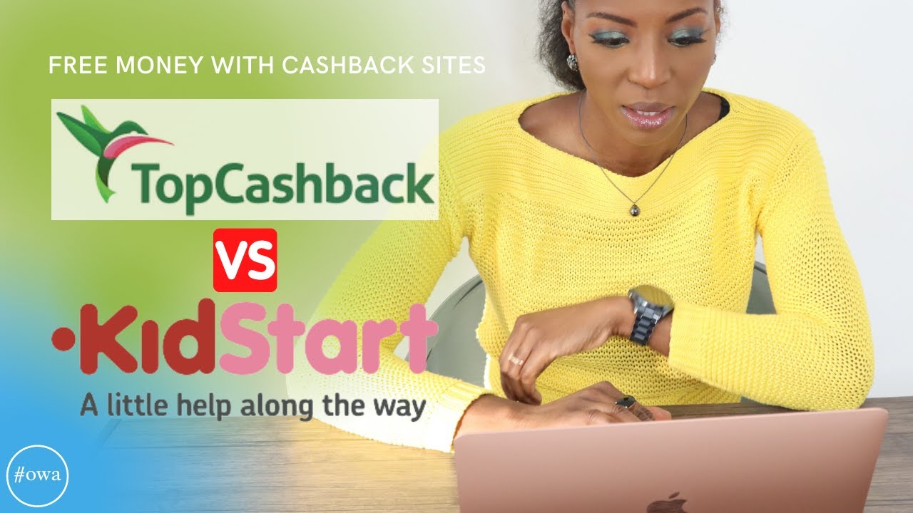 TopCashback Vs KidStart | FREE MONEY With Cashback Sites | UK | Adeola Mosaku