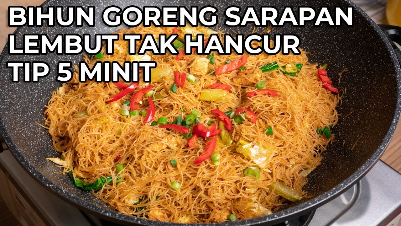 Bihun Goreng Sarapan — Lembut Tak Hancur (Tip Tutup 5 Minit)