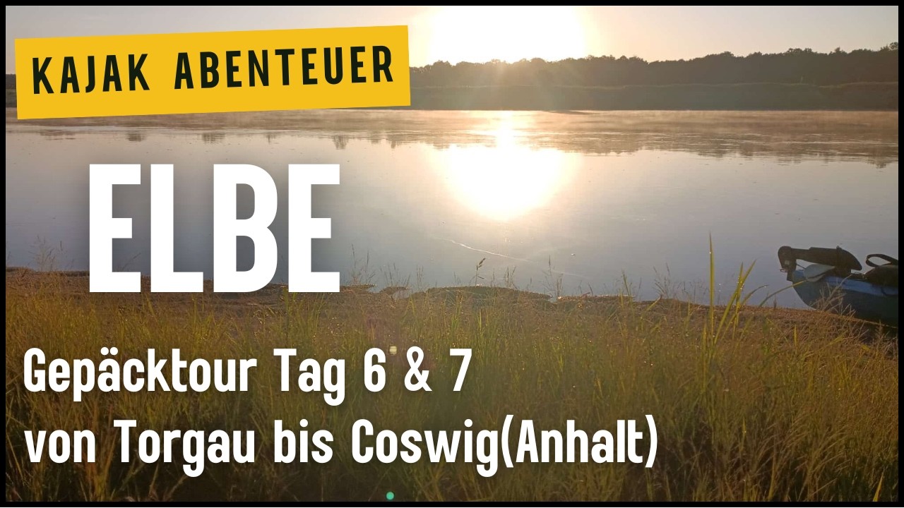 Elbe Kajaktour Tag 6 & 7