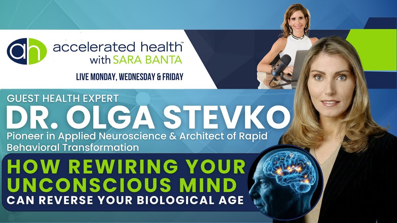 Dr. Olga Stevko: How Rewiring Your Unconscious Mind Can Reverse Your Biological Age