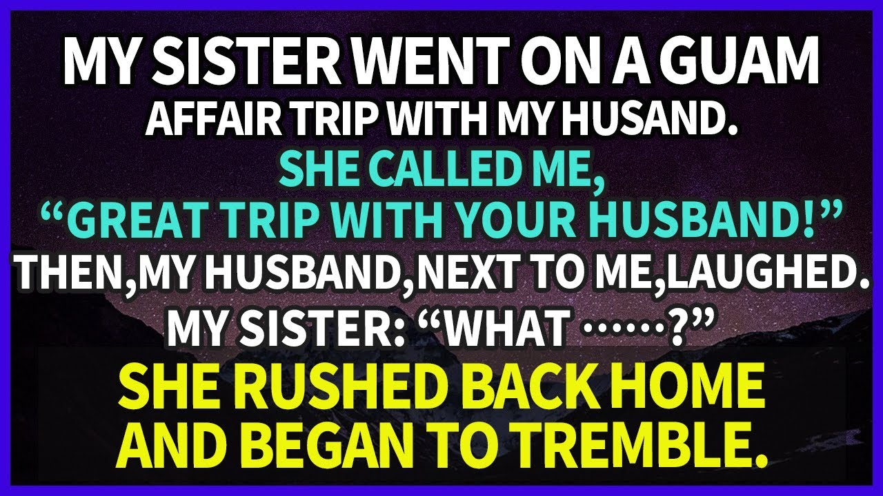 My sister went on an affair trip with my husband & called me. But my husband next to me laughed.