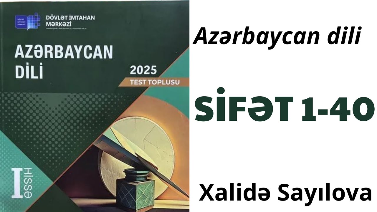 TEST TOPLUSU | AZƏRBAYCAN DİLİ | SİFƏT 1-40 | XALİDƏ SAYILOVA | FES ACADEMY 