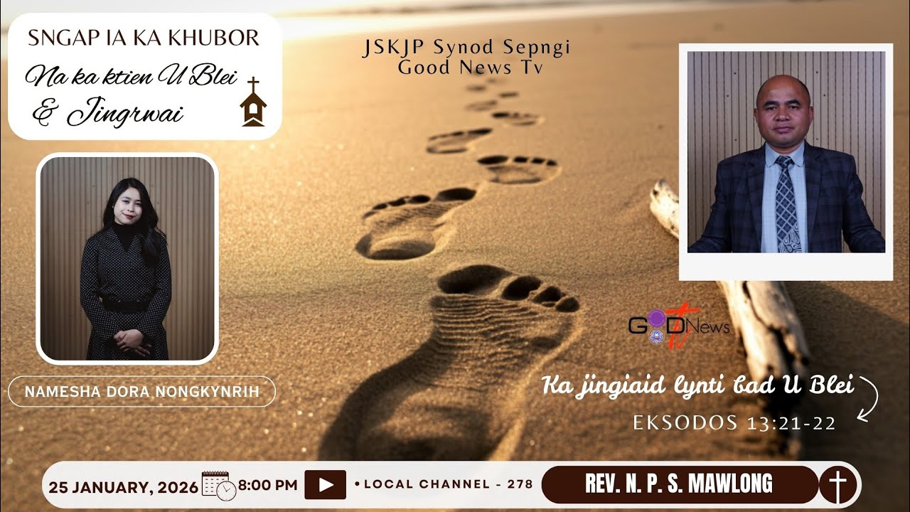 KA JINGIAID LYNTI BAD U BLEI (EKSODOS 13:21-22) || KA SERMON NA I REV. N. P. S. MAWLONG