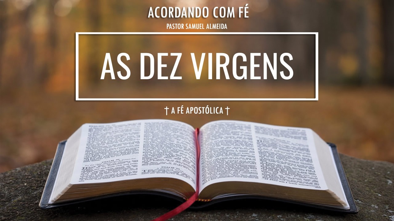 1021 | 16/03/2026 | AS DEZ VIRGENS | ACORDANDO COM FÉ | PASTOR SAMUEL ALMEIDA
