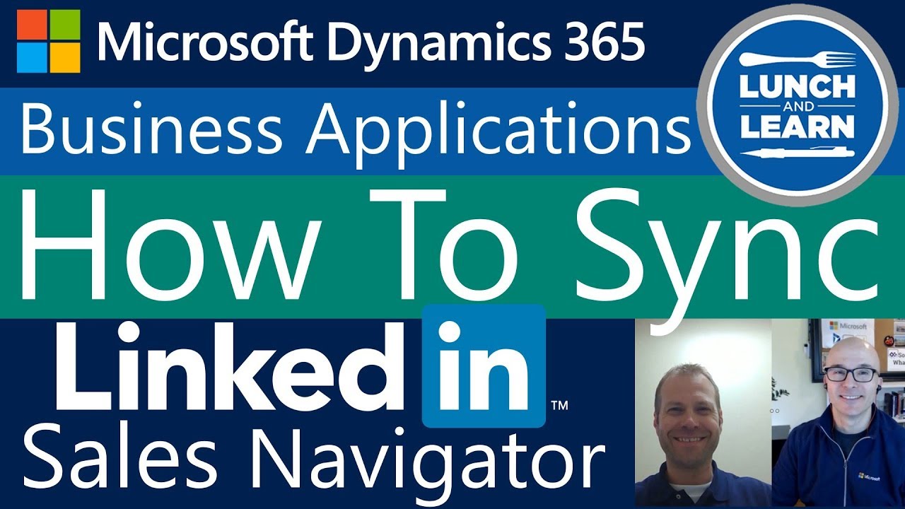 12)  How To Sync LinkedIn Sales Navigator with Microsoft Dynamics 365 CRM - Chris Stedman