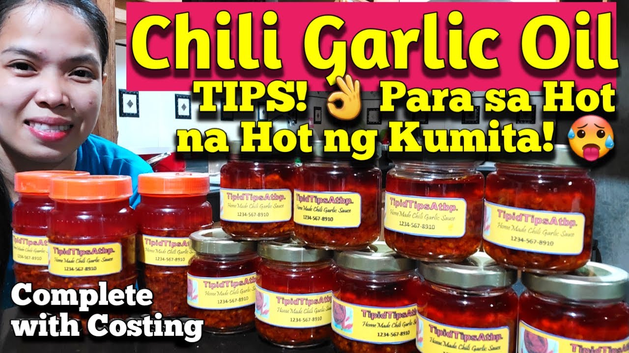 Homemade Chili Garlic Oil PangNegosyo Saktong Anghang Sarap + Tips Seal W/o Hot Air Blower W/Costing